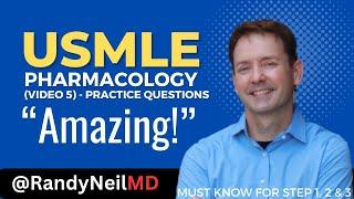 USMLE STEP 1: PHARMACOLOGY (VIDEO 5) - PRACTICE QUESTIONS