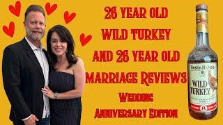 26 Year Old Wild Turkey And 26 Year Old Marriage Review: Wedding Anniversary Edition