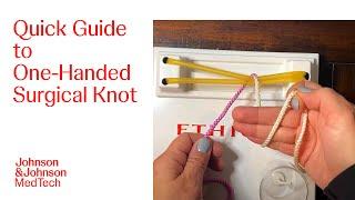 Suture Basics: How to Tie a One-Handed Surgical Knot | J&J MedTech