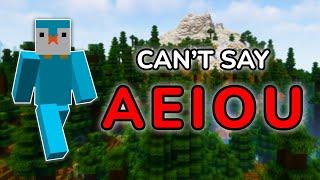 Minecraft, But I Can't Say The Letter A, E, I, O, U Compilation