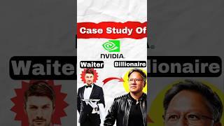 Case Study Of NVIDIA: From A Restaurant Waiter To Billionaire.
