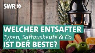 Entsafter im Test: Zentrifugal-Entsafter vs. Slow-Juicer | Marktcheck SWR