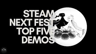 Steam Next Fest 2024 | TOP FIVE BEST GAME DEMOS
