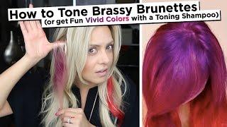 How to Tone Brassy Brunette Hair or Get Fun Vivid Colors with a Toning Shampoo