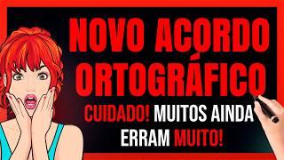 DOMINE o Novo Acordo Ortográfico: O Guia COMPLETO! TUDO Sobre o Novo Acordo Ortográfico!