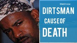 (Cause of death) Dirtsman | Jamaican recording artiste