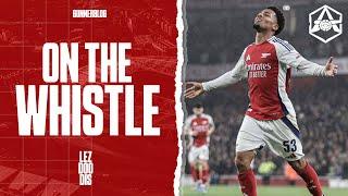 On the Whistle: Arsenal 5-1 Bolton - "Ethan Nwaneri should start against Leicester"