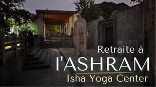 Les Retraites à l'Ashram de Sadhguru - Isha Yoga Center