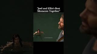 Joel and Ellie's Best Moments Together | TLOU #ps5pro #thelastofus #tlou #tloupart2 #gaming