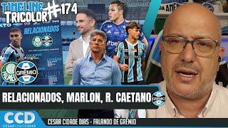 TimeLine Tricolor #174: Relacionados, times para Palmeiras x Grêmio, Marlon, Rodrigo Caetano, base