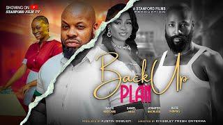 BACK UP PLAN - KACHI NNOCHIRI, DANIEL ABUA, JENNIFER NNORUGA & ALFIE IKWANG Latest Nigerian Movie