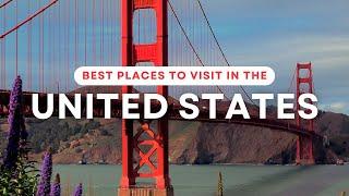 Top 10 Best Travel Destinations In The USA