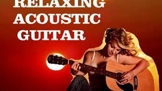 AMAZING RELAXING ACOUSTIC GUITAR MEDITATION CHILL OUT YOGA SPA RELAXATION MUSIC