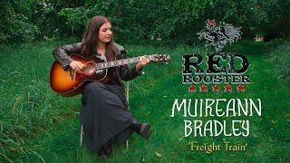 'Freight Train' MUIREANN BRADLEY (Red Rooster festival, Euston Hall) BOPFLIX sessions