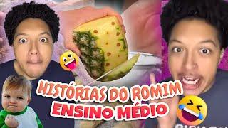 HISTÓRIAS do ROMIM - Ensino Médio EP. 18, 19 e 20