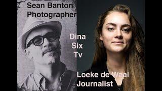 Dina Six Tv | Sean Banton's heart stopping photography. Loeke de Waal a Dutch Journalist  in LA.