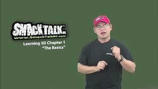 SmackTalk RC Learning 3D #1 - The Basics