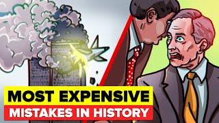 Most Expensive Mistakes in History