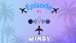 Podcast #1 | WindyAviation Podcast | SkyStream | a 14 year olds Journey to becoming a pilot.