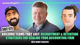 Accounting Flow (S2E11): Recruiting Wrong? The Shocking Truth About Building Teams That Last