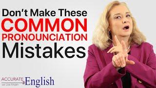 Don't make these pronunciation mistakes!