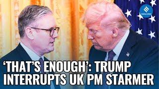 'That's Enough, Thank You': Donald Trump Interrupts UK PM Keir Starmer During Press Conference