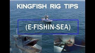 Kingfish Rig Tying Tips