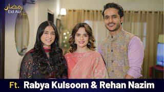 Ramzan Eid Aur Hum Ft. Rabya Kulsoom & Rehan Nazim | FUCHSIA