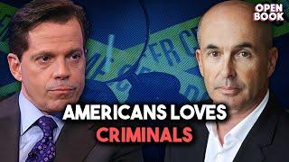 Why America Loves Criminals I Anthony Scaramucci and Don Winslow I Open Book