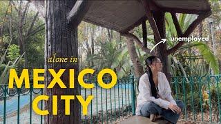 Unemployment Diaries | Solo Adventures in Mexico City... as an introvert