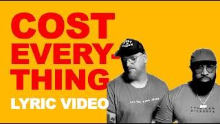 COST EVERYTHING (LYRIC VIDEO) Stephen McWhirter & Jason Clayborn
