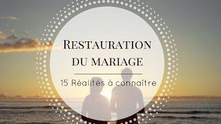 15 Choses que vous devez absolument savoir sur la restauration du mariage