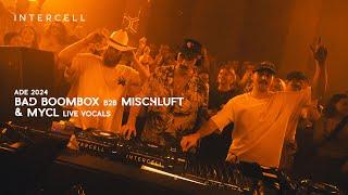 Bad Boombox b2b Mischluft & MCYL [live vocals] at Intercell x Bad Boombox Invites | ADE 2024