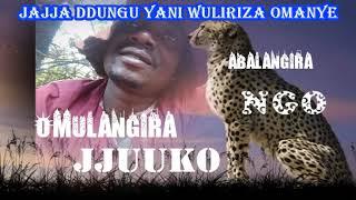 Jajja Ddungu yani wuliriza omanye Omulangira Jjuuko Munabuddu