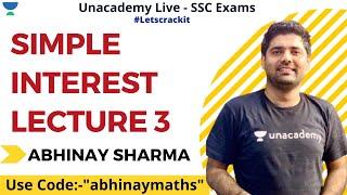 Simple Interest | Lecture 3 | Unacademy Live - SSC Exams | Abhinay Sharma