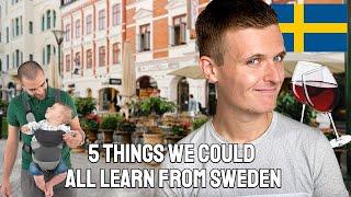 5 Things We Could ALL Learn From Sweden - Just a Brit Abroad