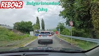 Bulgaristandan Çıkış 31.08.2024 Sıla Yolu 2024 Turkiyeden Norveçe dönüş @Rec42 @kebo42