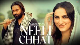 Babbu Maan - Neeli Chhat (Official Music Video) Latest Punjabi Song 2024