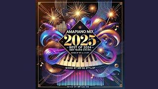 Amapiano Mix 2025 - Best Of 2024 - New Year's Eve Cross Over Mix - Mixed By Mr-Luu De Stylist