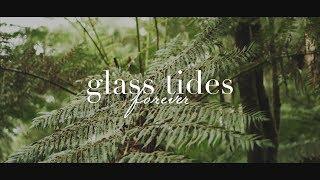 Glass Tides - Forever (OFFICIAL MUSIC VIDEO)