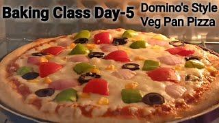 Baking Class Day-5~Veg Pizza Recipe |Domino's Style Veg Pan Pizza Recipe|पिज़्ज़ा की सीक्रेट रेसिपी|