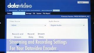 Streaming and Recording Settings for Your Datavideo Encoder