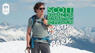 Scott Kranz on Summiting 50 Peaks in North Cascades National Park