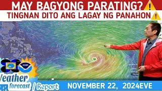 WEATHER UPDATE TODAY NOVEMBER 22, 2024 EVENING