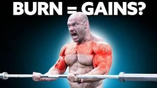 Is ‘Feeling the Burn’ In Your Muscles CRUCIAL For Growth?