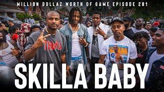 SKILLA BABY: MILLION DOLLAZ WORTH OF GAME EPISODE 281