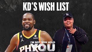Kevin Durant's Wish List | I'm Not Gon Hold You #INGHY