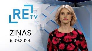 ReTV Ziņas 21.00 (09.09.2024.)