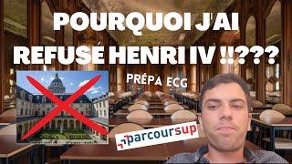 RÉSULTATS PARCOURSUP: POURQUOI J'AI REFUSÉ HENRI IV???!!!! - PRÉPA ECG