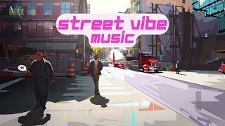 Street Vibe Tune | Mood | Music Boulevard